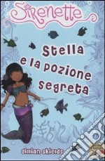 Stella e la pozione segreta. Sirenette. Ediz. illustrata. Vol. 2 libro