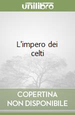 L'impero dei celti libro