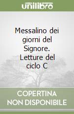 Messalino dei giorni del Signore. Letture del ciclo C libro