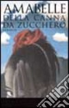 Amabelle della canna da zucchero libro