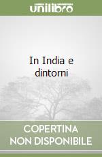 In India e dintorni libro