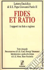 Fides et ratio. I rapporti tra fede e ragione libro