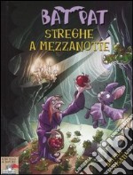 Streghe a mezzanotte. Ediz. illustrata libro