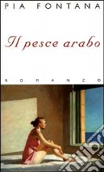 Il pesce arabo libro