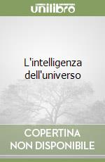 L'intelligenza dell'universo libro