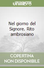 Nel giorno del Signore. Rito ambrosiano libro