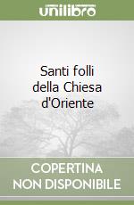 Santi folli della Chiesa d'Oriente libro