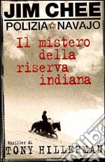 Il mistero della riserva indiana libro