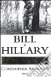 Bill e Hillary. Ritratto di un matrimonio americano libro