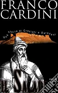 Il saladino. Una storia di crociati e saraceni libro