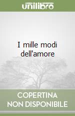 I mille modi dell'amore