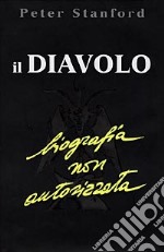 Il diavolo. Biografia non autorizzata libro