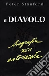 Il diavolo. Biografia non autorizzata libro