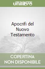 Apocrifi del Nuovo Testamento (1) libro
