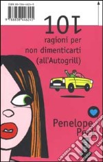 101 ragioni per non dimenticarti (all'Autogrill)