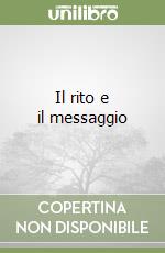Il rito e il messaggio libro