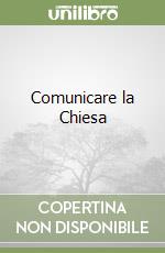 Comunicare la Chiesa libro