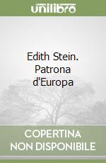 Edith Stein. Patrona d'Europa libro