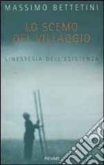 Lo scemo del villaggio. Sinestesia dell'esistenza libro