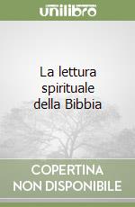 La lettura spirituale della Bibbia libro