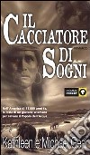 Il cacciatore di sogni libro