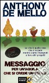 Messaggio per un'aquila che si crede un pollo libro