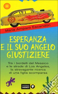 Esperanza e il suo angelo giustiziere libro