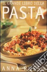 Il grande libro della pasta libro