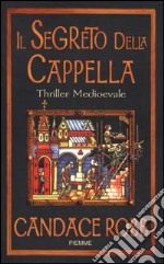 Il segreto della cappella libro