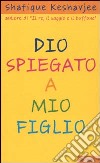 Dio spiegato a mio figlio libro