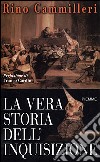 La vera storia dell'Inquisizione libro