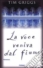 La voce veniva dal fiume