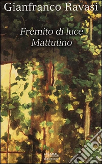 Fremito di luce. Mattutino libro