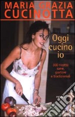 Oggi cucino io libro