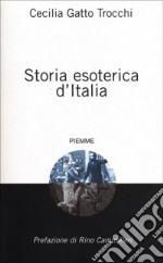 Storia esoterica d'Italia libro