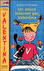 Un amico Internet per Valentina libro