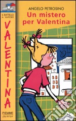 Un mistero per Valentina libro