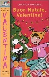 Buon Natale Valentina! libro