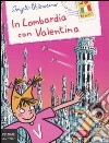 In Lombardia con Valentina libro