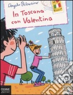 In Toscana con Valentina libro