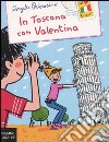 In Toscana con Valentina libro