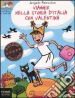 Viaggio nella storia d'Italia con Valentina libro