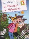 In Abruzzo con Valentina libro