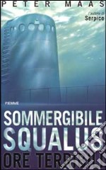 Sommergibile Squalus. Ore terribili libro