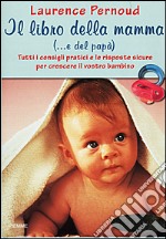 Il libro della mamma (... e del papà) libro