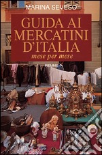 Guida ai mercatini d'Italia. Mese per mese