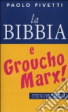 La Bibbia e Groucho Marx! Humor di Dio libro