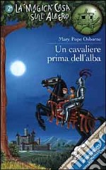 Un cavaliere prima dell'alba libro