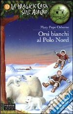 Orsi bianchi al Polo Nord libro