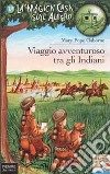 Viaggio avventuroso tra gli indiani libro